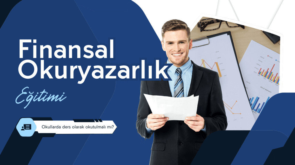 Finansal okuryazarlık eğitimi: okullarda neden acilen öğretilmeli?