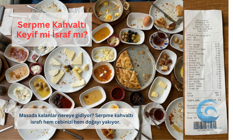 Serpme Kahvaltı: Keyif mi, İsraf mı?