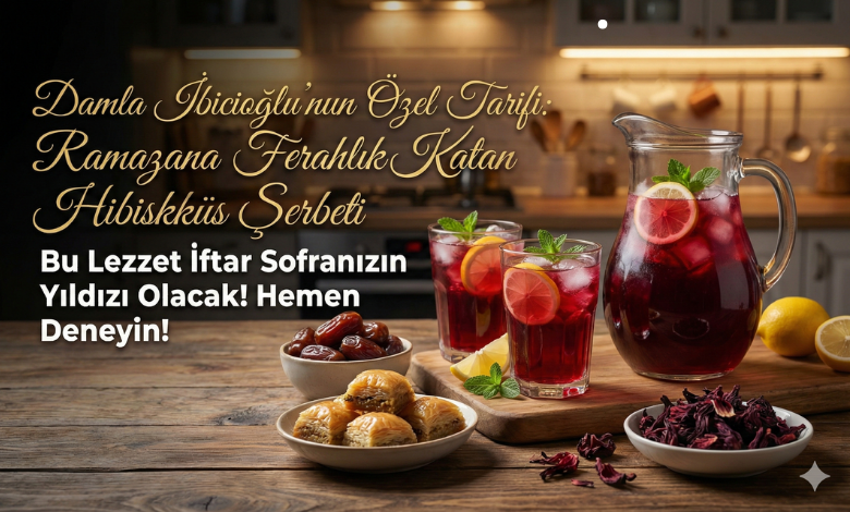 🌙 Ramazan Sofralarına Ferahlık Katan: Hibisküs Şerbeti